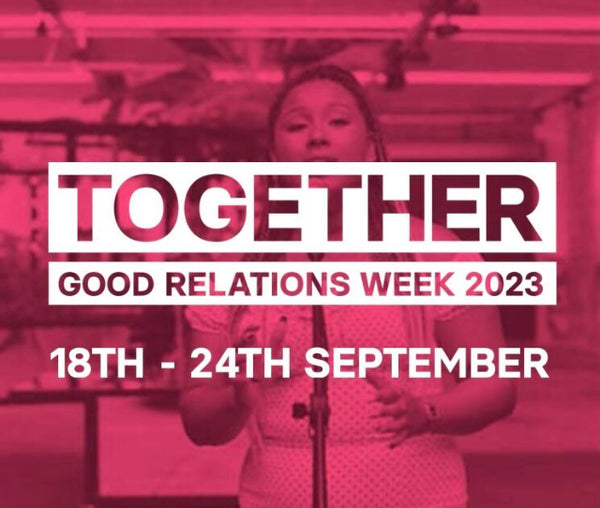 Good Relations 'Togetherness' Week